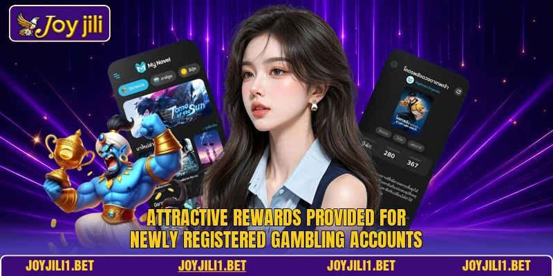 Attractive rewards provided for newly registered gambling accounts Attractive rewards provided for newly registered gambling accounts