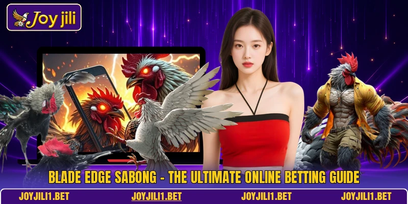 Blade Edge Sabong - The Ultimate Online Betting Guide Blade Edge Sabong - The Ultimate Online Betting Guide