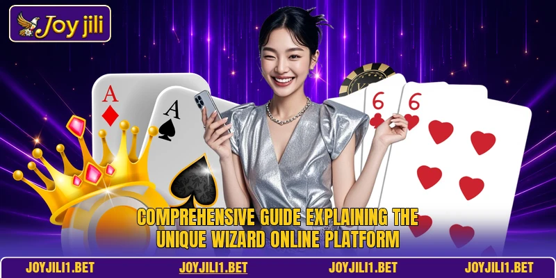 Comprehensive guide explaining the unique Wizard Online platform Comprehensive guide explaining the unique Wizard Online platform