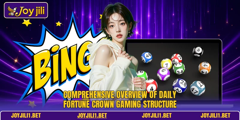 Comprehensive overview of Daily Fortune Crown gaming structure Comprehensive overview of Daily Fortune Crown gaming structure