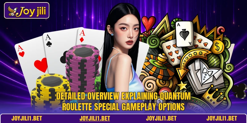 Detailed overview explaining Quantum Roulette special gameplay options Detailed overview explaining Quantum Roulette special gameplay options