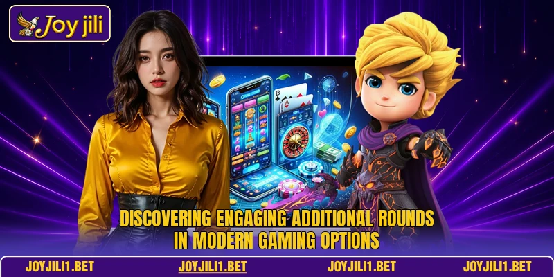 Discovering engaging additional rounds in modern gaming options Discovering engaging additional rounds in modern gaming options
