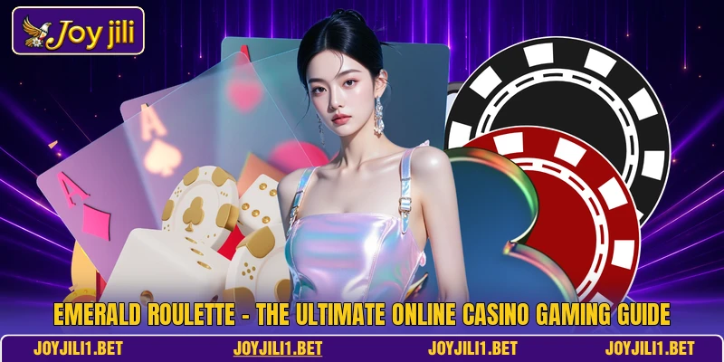 Emerald Roulette - The Ultimate Online Casino Gaming Guide Emerald Roulette - The Ultimate Online Casino Gaming Guide