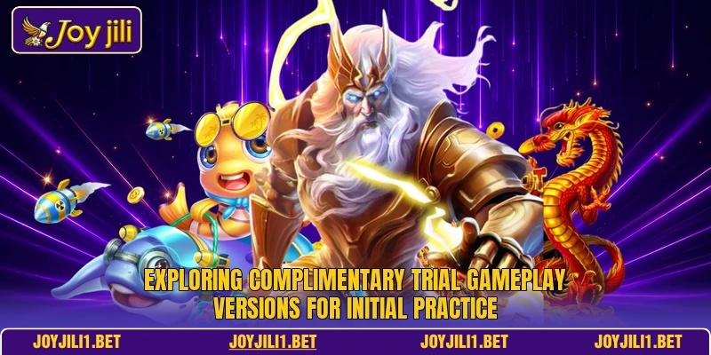Exploring complimentary trial gameplay versions for initial practice Exploring complimentary trial gameplay versions for initial practice