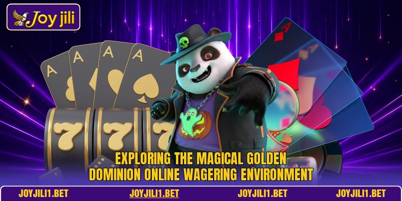 Exploring the magical Golden Dominion online wagering environment Exploring the magical Golden Dominion online wagering environment