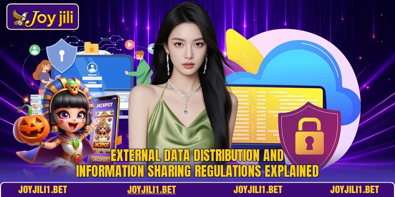 External data distribution and information sharing regulations explained External data distribution and information sharing regulations explained