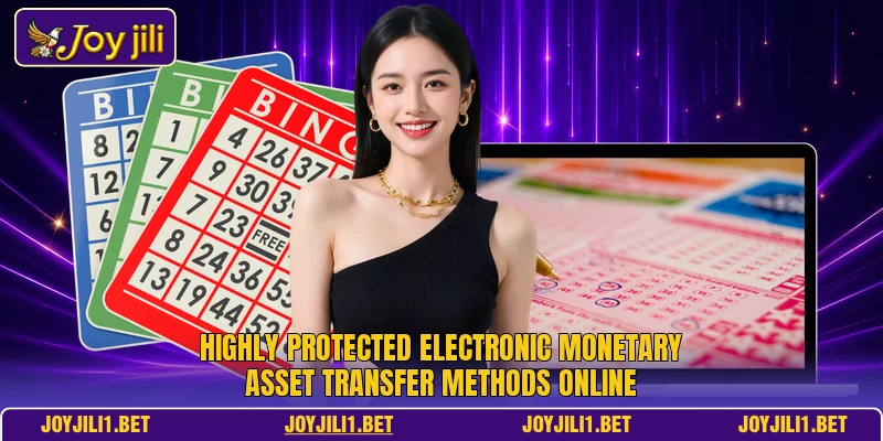 Highly protected electronic monetary asset transfer methods online Highly protected electronic monetary asset transfer methods online