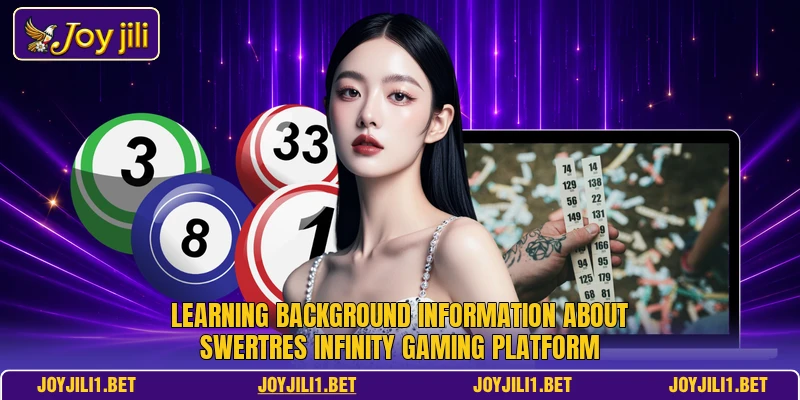 Learning background information about Swertres Infinity gaming platform Learning background information about Swertres Infinity gaming platform