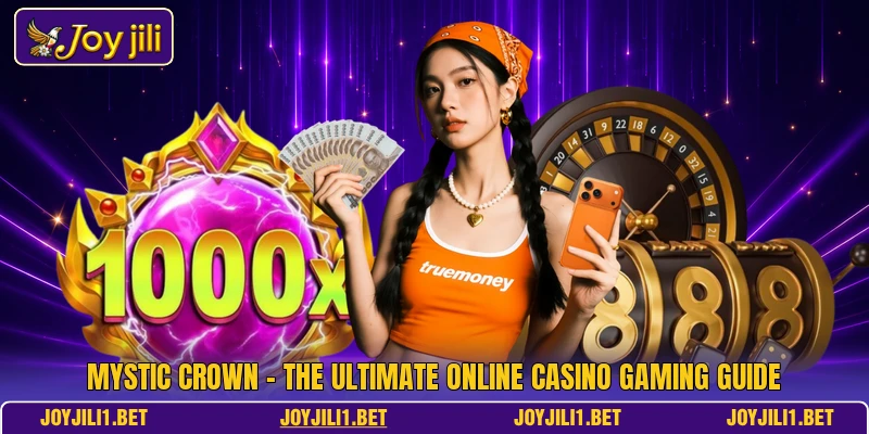 Mystic Crown - The Ultimate Online Casino Gaming Guide Mystic Crown - The Ultimate Online Casino Gaming Guide