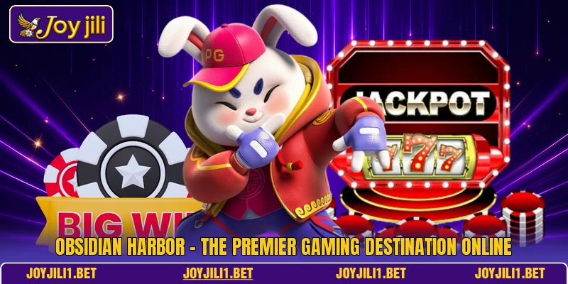 Obsidian Harbor - The Premier Gaming Destination Online Obsidian Harbor - The Premier Gaming Destination Online