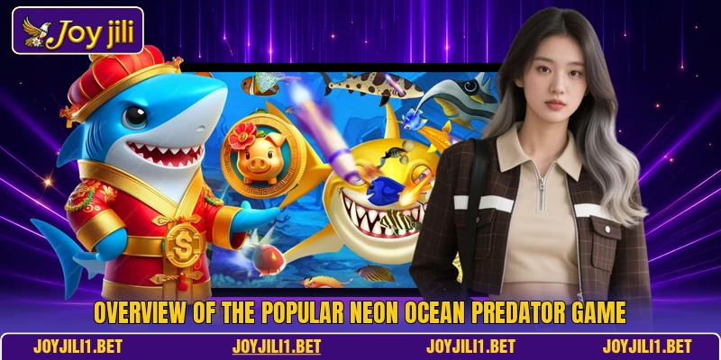 Overview of the popular Neon Ocean Predator game Overview of the popular Neon Ocean Predator game