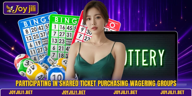 Participating in shared ticket purchasing wagering groups Participating in shared ticket purchasing wagering groups