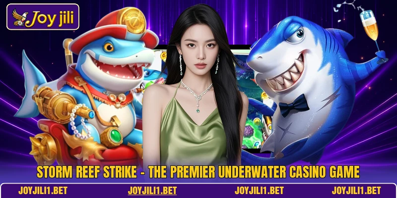 Storm Reef Strike - The Premier Underwater Casino Game Storm Reef Strike - The Premier Underwater Casino Game