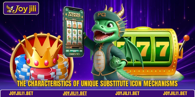 The characteristics of unique substitute icon mechanisms The characteristics of unique substitute icon mechanisms