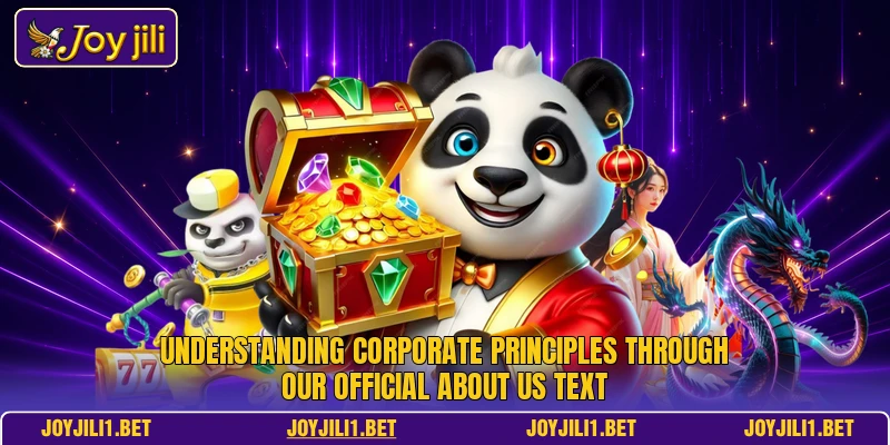 Understanding corporate principles through our official about us text Understanding corporate principles through our official about us text