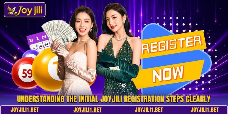 Understanding the initial joyjili registration steps clearly