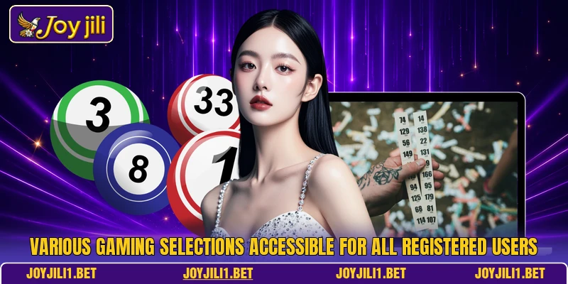 Various gaming selections accessible for all registered users Various gaming selections accessible for all registered users
